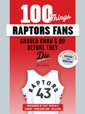 cover image of 100 Things Raptors Fans Should Know &amp; Do Before They Die